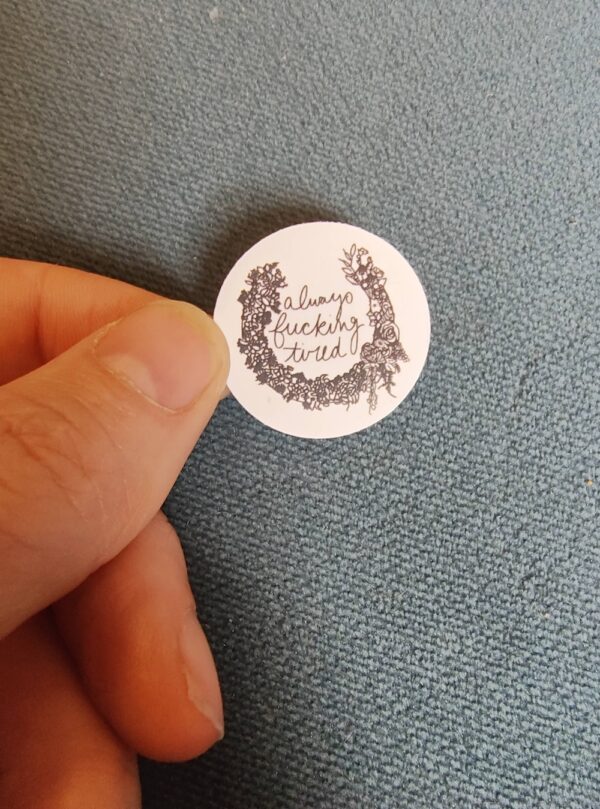 Sticker - Always Tired - Image 1